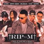 Benny Benni Ft. Delirious, Darkiel, D.OZi y Alexio La Bestia - Rip La M MP3